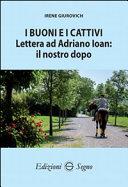 Cuviertine I buoni e i cattivi : lettera ad Adriano Ioan : il nostro dopo