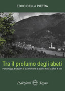Cuviertine Tra il profumo degli abeti : personaggi, tradizioni e avvenimenti di paese nella Carnia di ieri