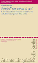Cuviertine Parole di ieri, parole di oggi : il contatto italiano-dialetto nei dati lessicali dell’Atlante Linguistico della Sicilia