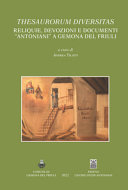 Copertina  Thesaurorum diversitas : reliquie, devozioni e documenti \\antoniani\\ a Gemona del Friuli