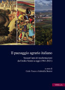 Cuviertine Il paesaggio agrario italiano : sessant'anni di trasformazioni da Emilio Sereni a oggi (1961-2021)