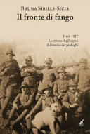 Cuviertine Il fronte di fango : [Friuli 1917, la ritirata degli alpini, il dramma dei profughi]