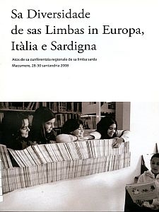 Cuviertine Sa diversidade de sas limbas in Europa, Itàlia e Sardigna  : atos de sa cunfèrentzia regionale de sa limba sarda, Macumere, 28-30 santandria 2008