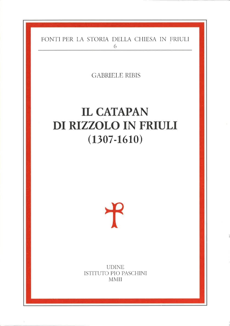 Copertina  Il catapan di Rizzolo in Friuli, 1307-1610