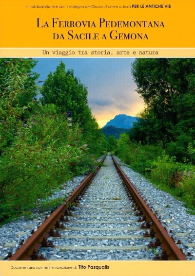 Copertina  La ferrovia pedemontana da Sacile a Gemona : un viaggio tra storia, arte e natura [Videoregistrazione]