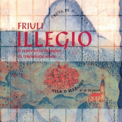 Copertina  Friuli : Illegio : il repertorio liturgico di tradizione orale [Audioregistrazione]