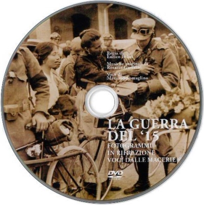 Cuviertine La guerra del '15 : fotogrammi in rifrazione, voci dalle macerie [Videoregistrazione]